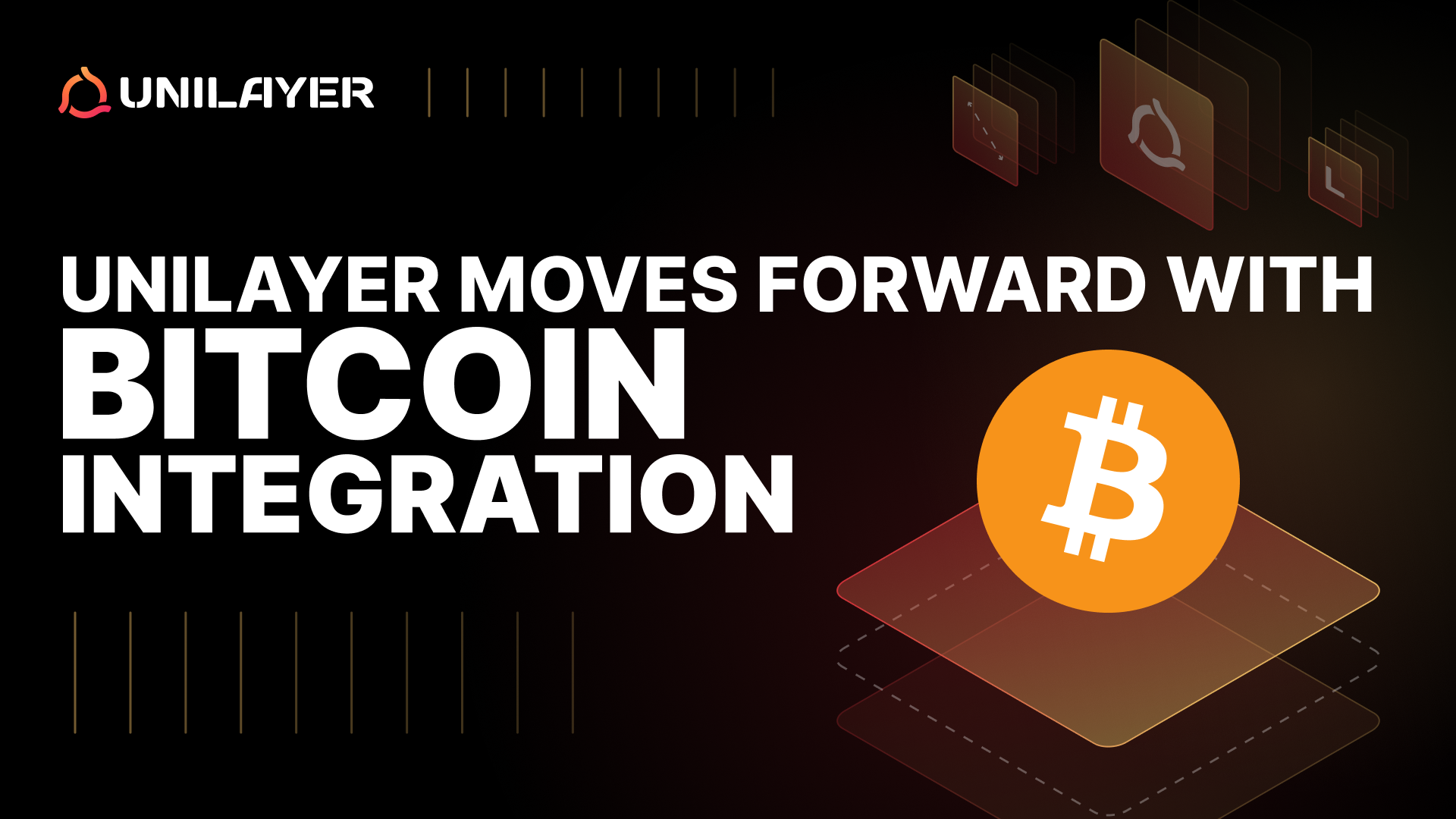 UniLayer Moves Forward With Bitcoin Integration