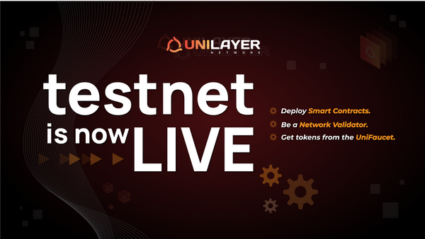 UniLayer’s Testnet Launch Met With Overwhelming Demand (Over 2,000 Beta Testers)